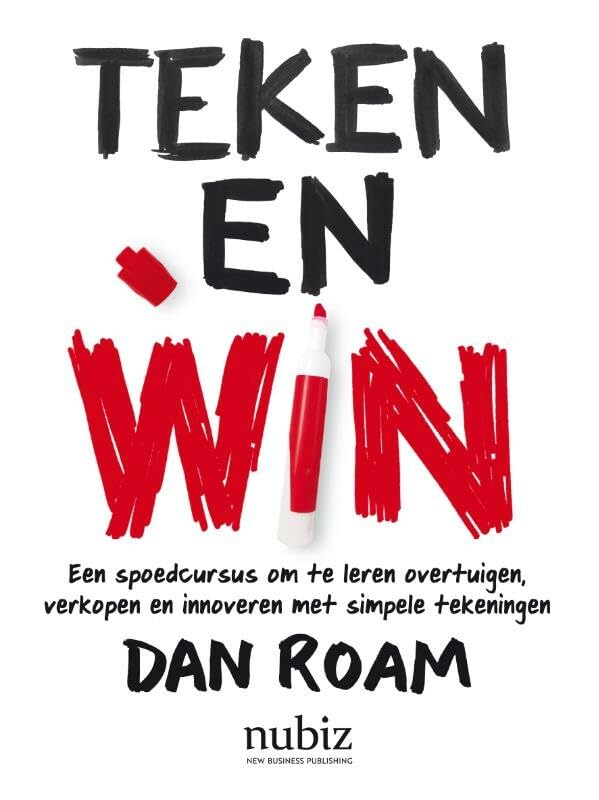 Teken en win: Een spoedcursus om te leren overtuigen, verkopen en innoveren met simpele tekeningen book