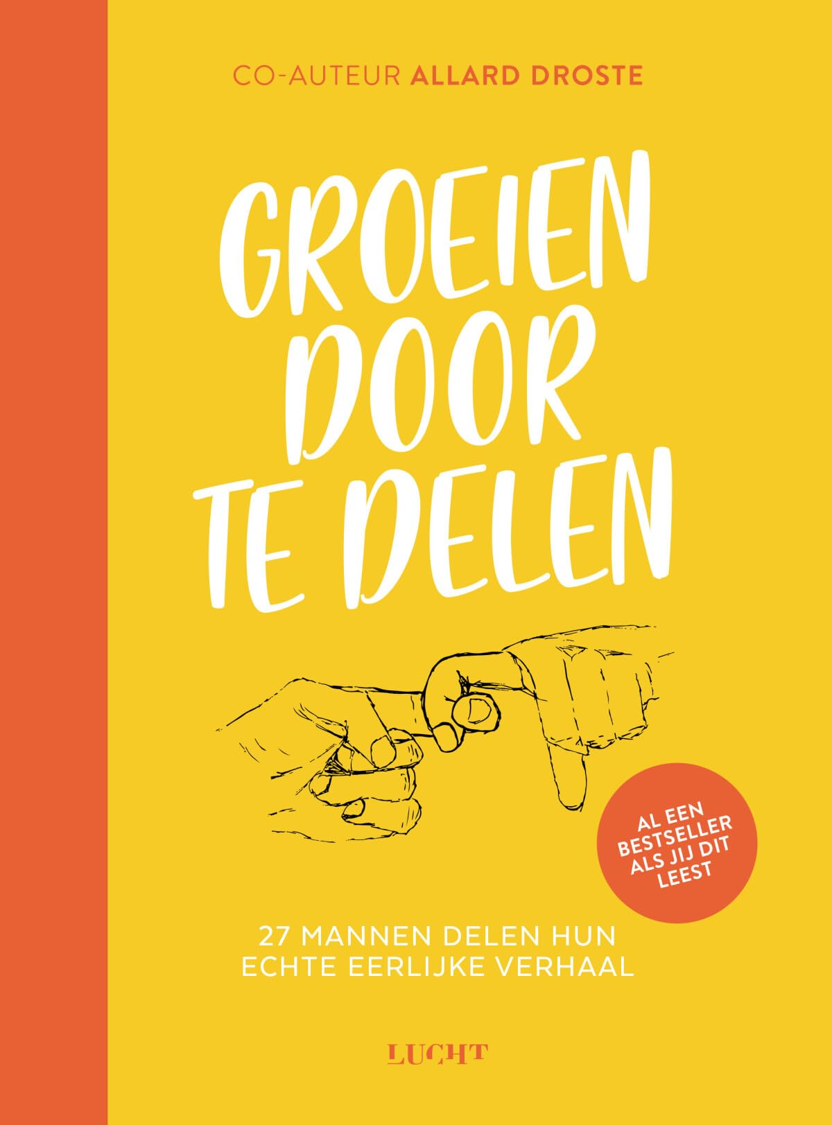 Groeien door te delen: 27 mannen delen hun echte eerlijke verhaal book