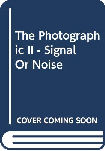 The Photographic II - Signal Or Noise Travel