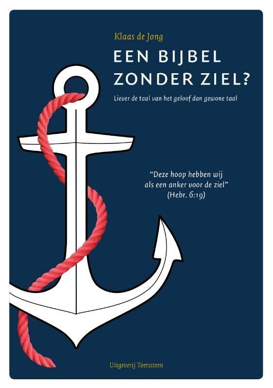 Een Bijbel zonder ziel?: Liever de taal van het geloof dan gewone taal Religion & Esotericism