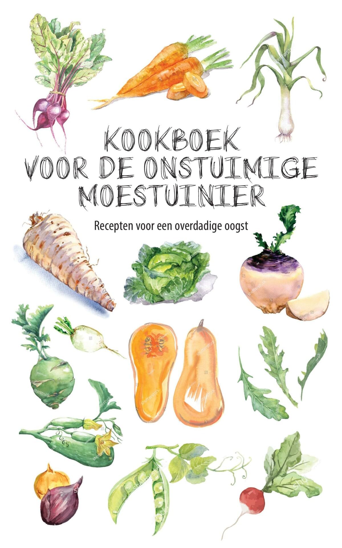Kookboek voor de onstuimige moestuinier: recepten voor een overdadige oogst book