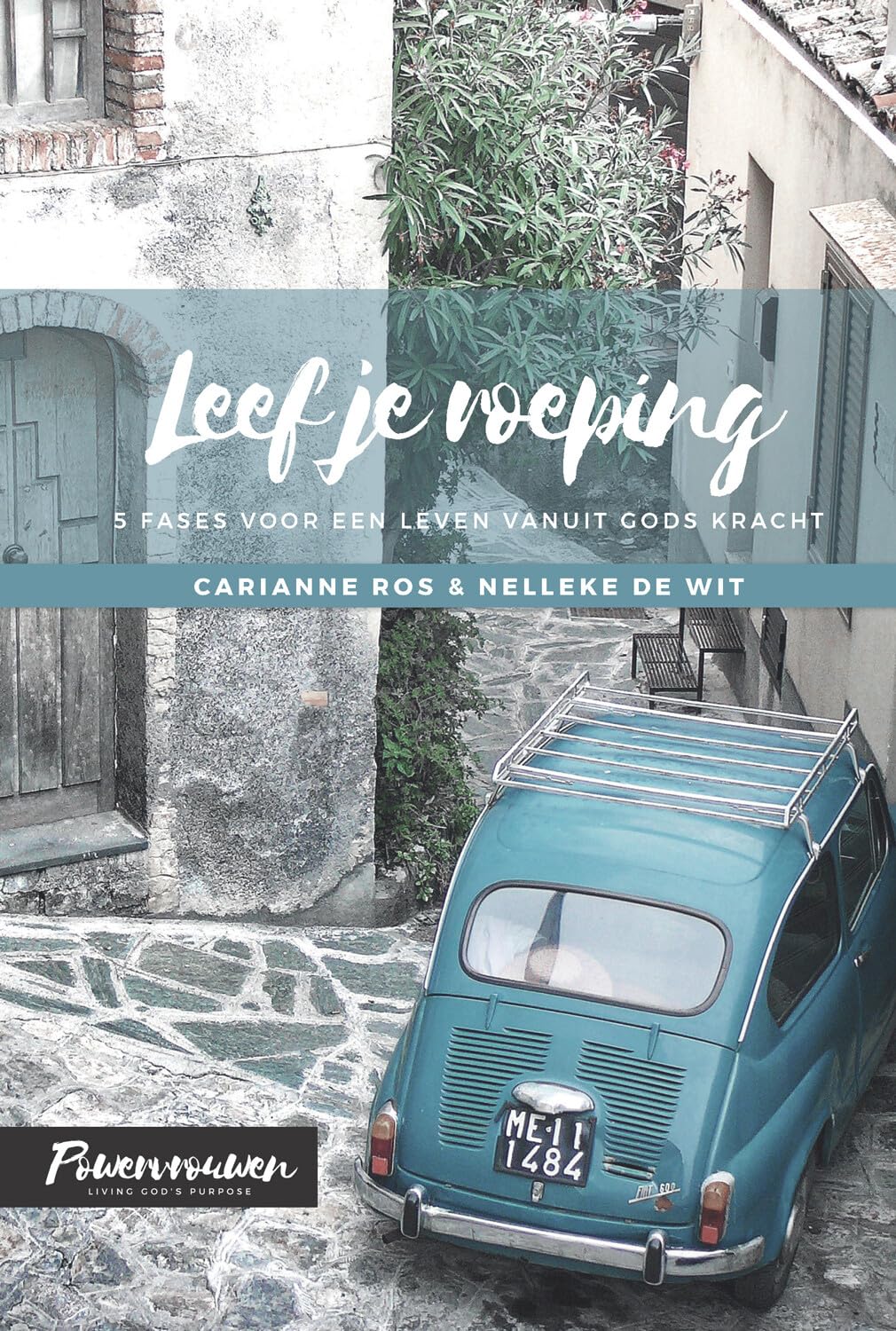 Leef je roeping: 5 fases voor een leven vanuit Gods kracht book