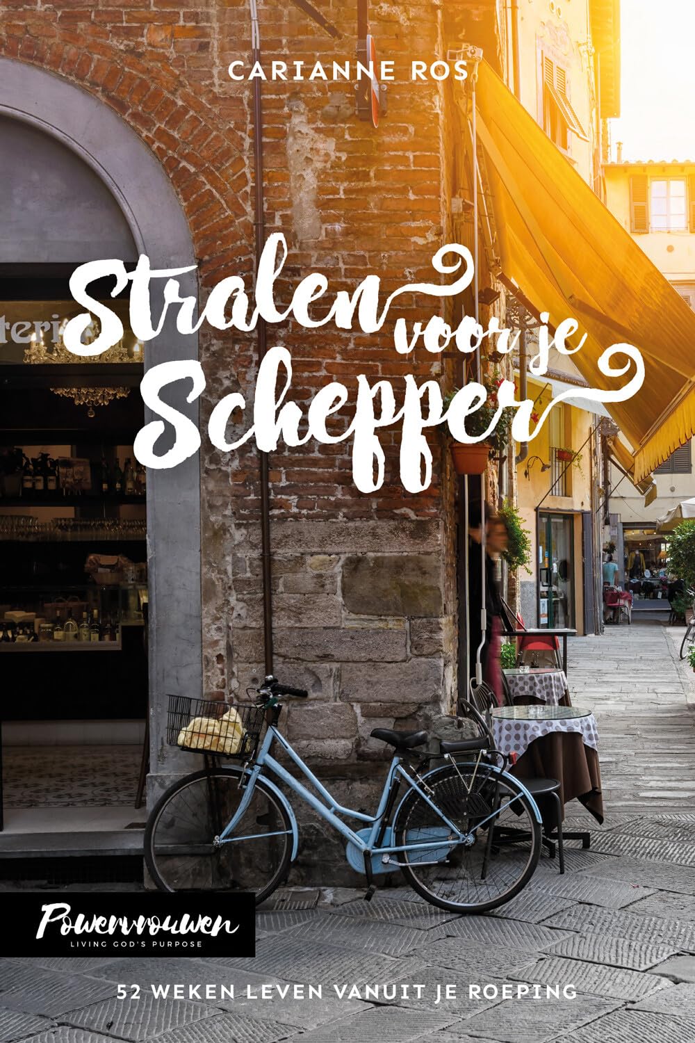 Stralen voor je Schepper: 52 weken leven vanuit je roeping book
