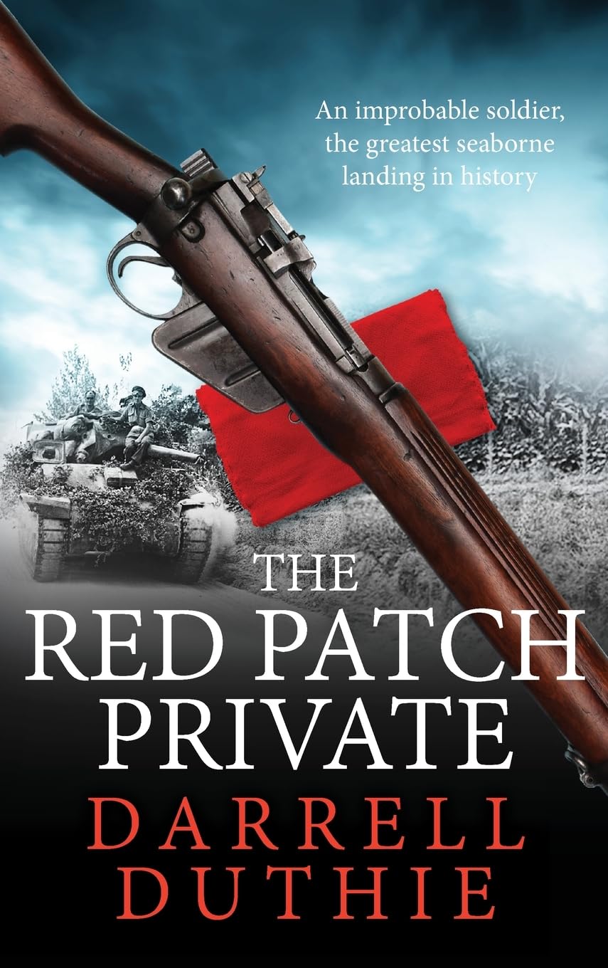 The Red Patch Private: The invasion of Sicily, July 1943 (Archie Atwell WWII historical fiction series, Band 1) Action & Adventure