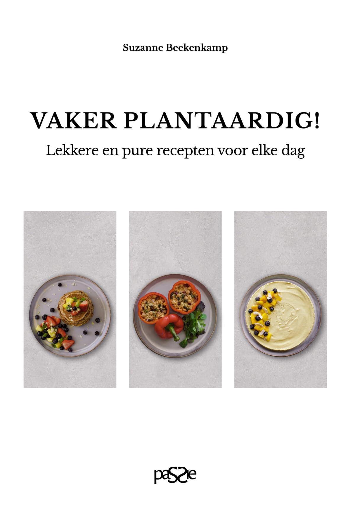 Vaker plantaardig!: lekkere en pure recepten voor elke dag book