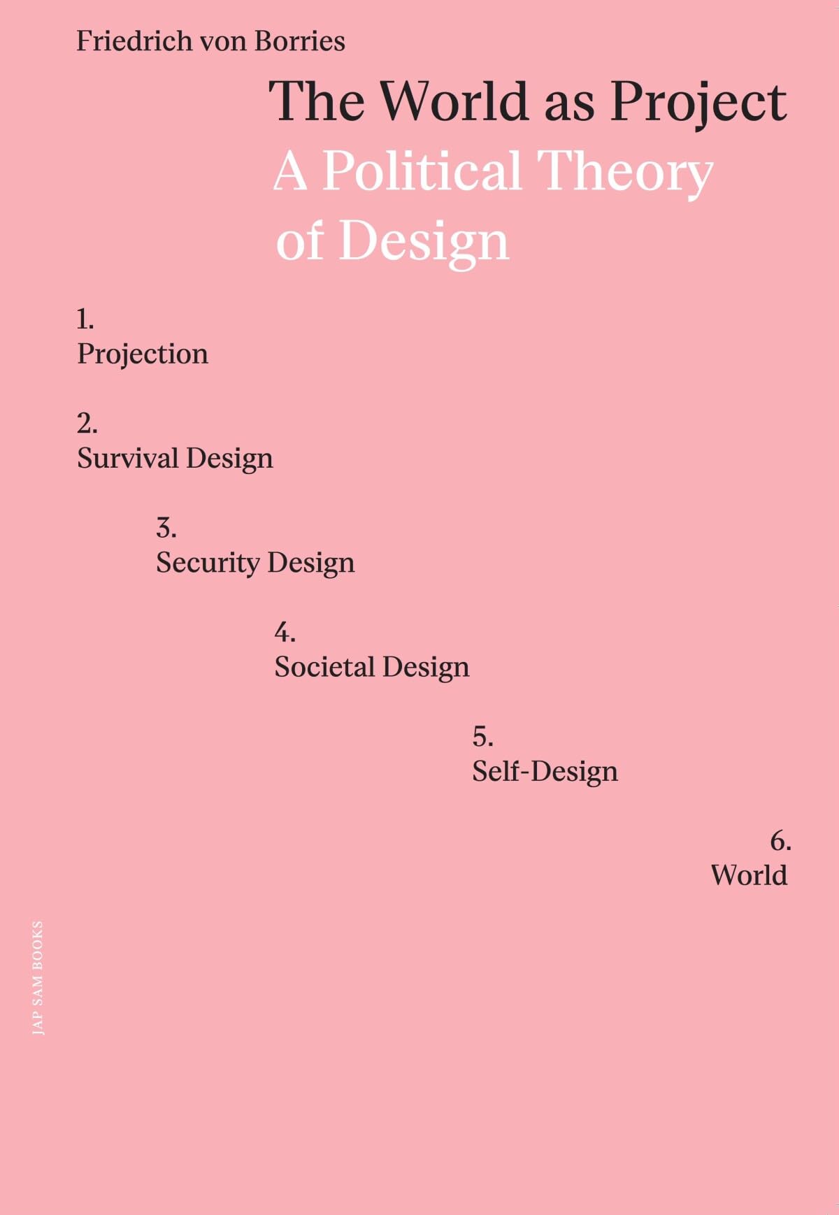The World as Project - A Political Theory of Design book