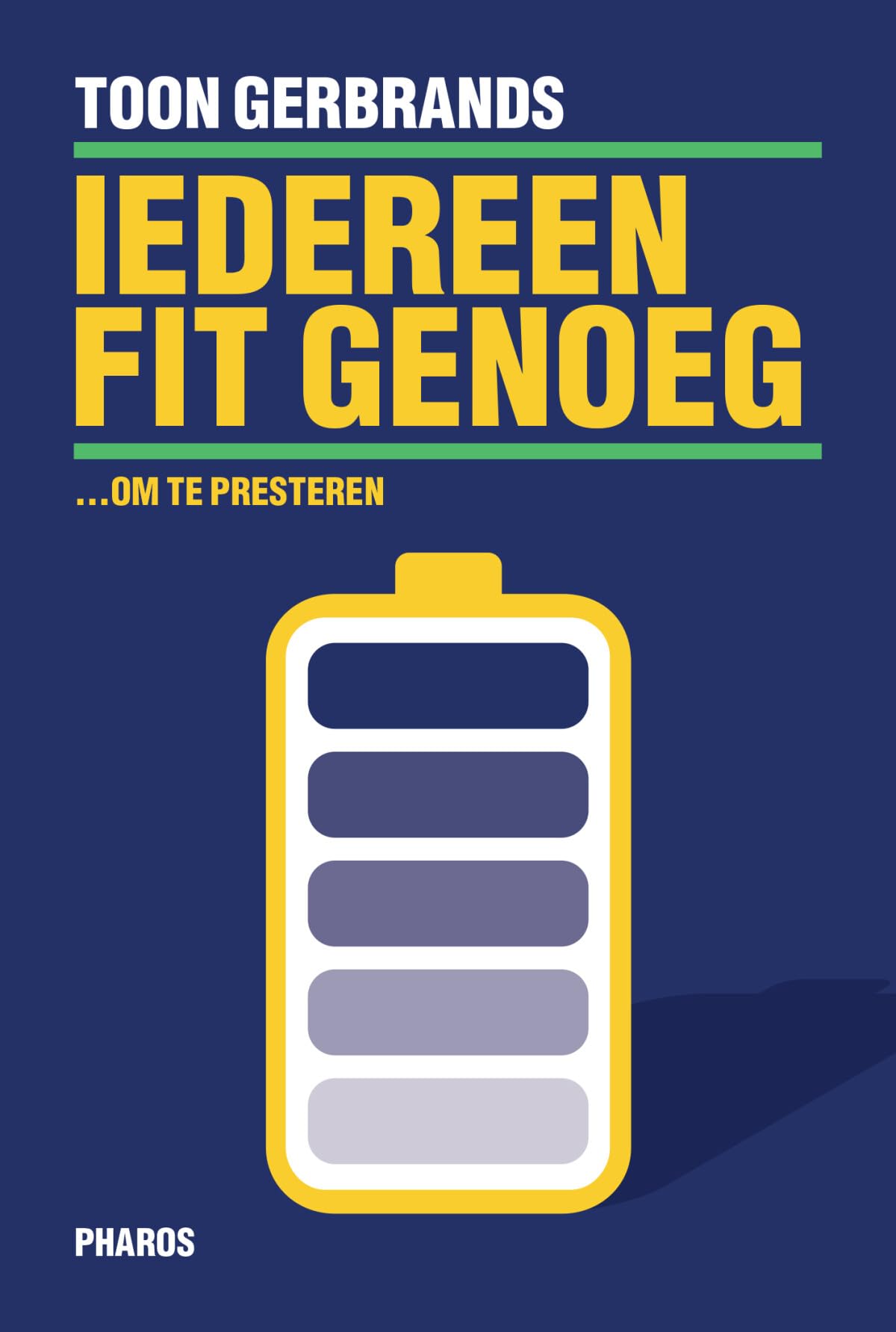 Iedereen fit genoeg: ...om te presteren book