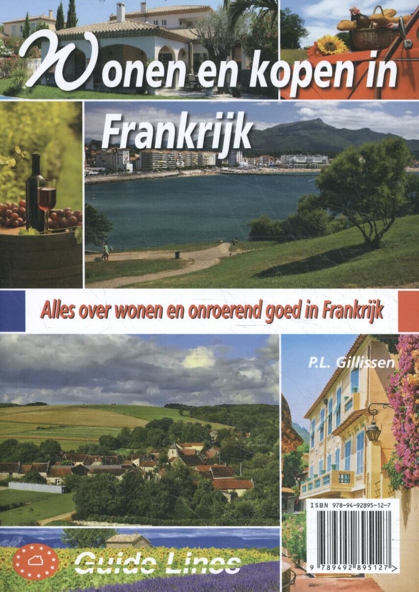 Wonen en kopen in Frankrijk: alles over wonen en onroerend goed in Frankrijk book
