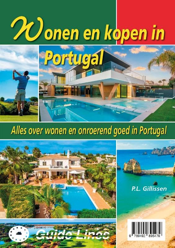 Wonen en kopen in Portugal: Juridische, fiscale, financiele en praktische aspecten van emigratie en/of aankoop en bezit van onroerend goed in Portugal book