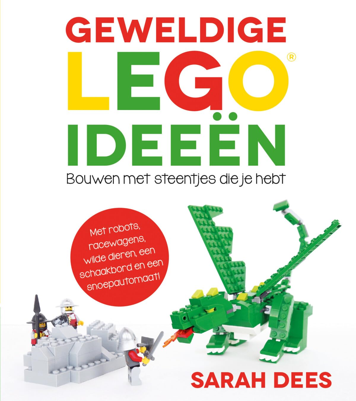 Geweldige LEGO ideeën: bouwen met steentjes die je hebt : met robots, draken, racewagens, wilde dieren, een schaakbord en een snoepautomaat! Leisure, Home & Garden