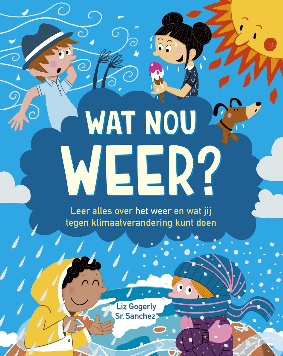 Wat nou weer?: leer alles over het weer en wat jij tegen klimaatverandering kunt doen book