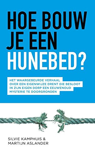 Hoe bouw je een hunebed? Non-fiction