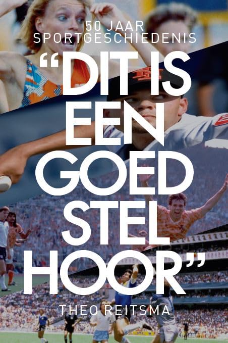 Dit is een goed stel hoor: 50 jaar sportgeschiedenis Sports