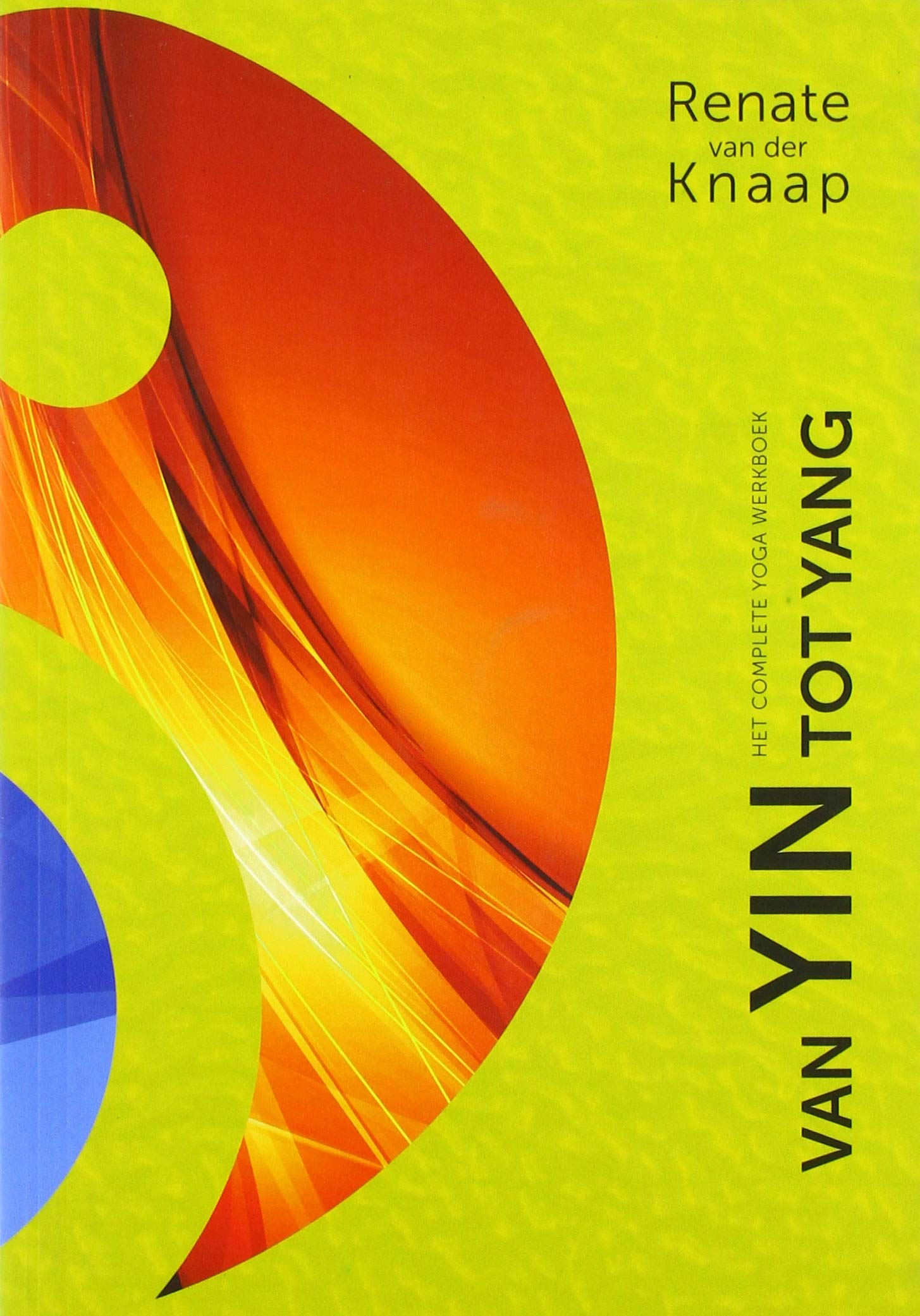 Van Yin tot Yang: het complete yoga werkboek book