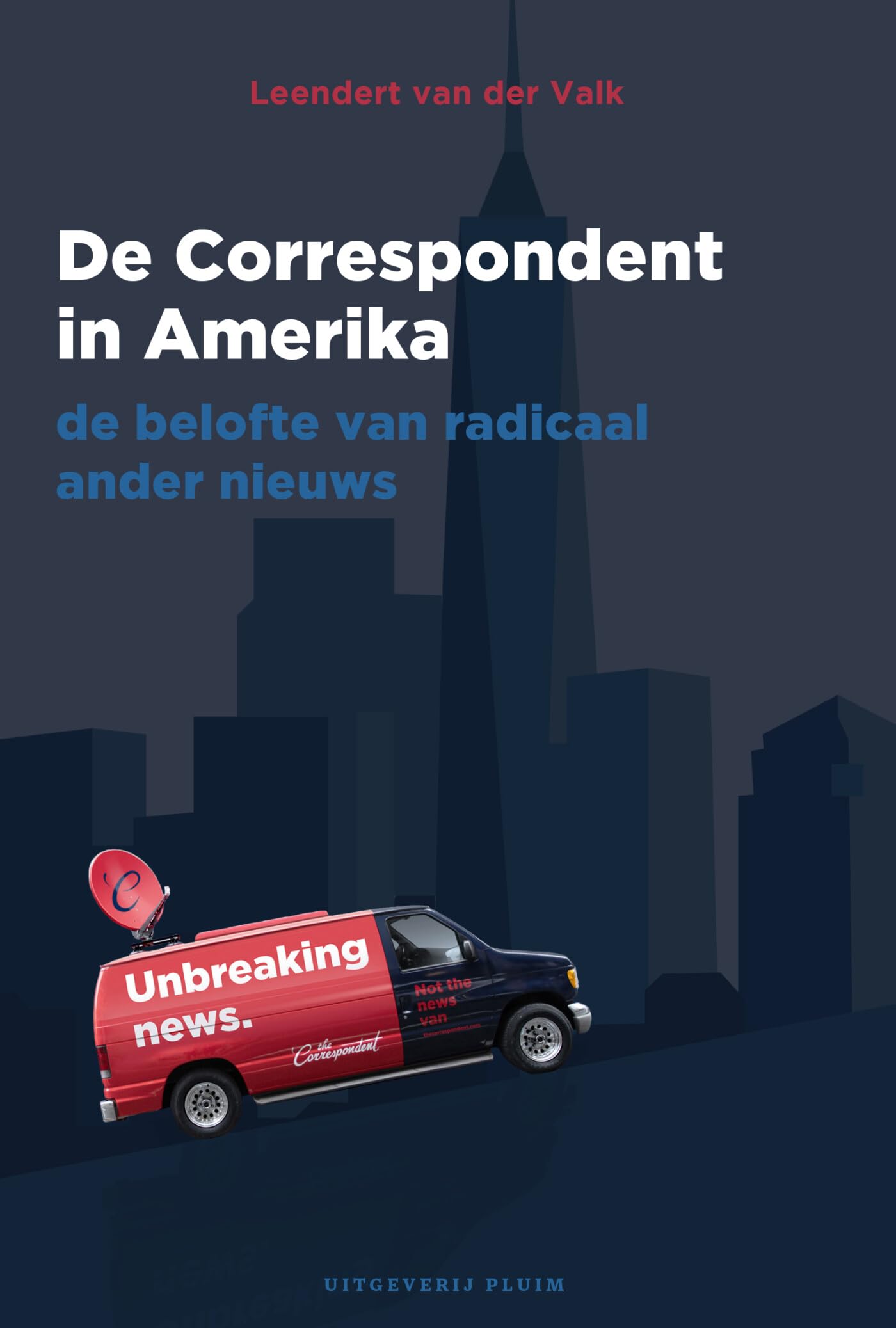 De Correspondent in Amerika: de belofte van radicaal ander nieuws book