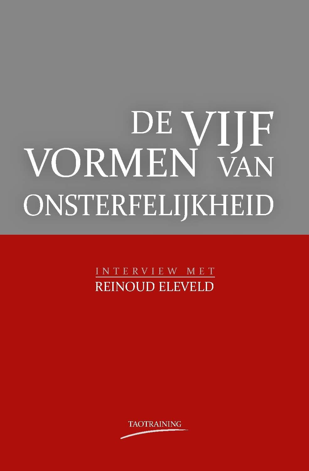 De vijf vormen van onsterfelijkheid: interview met Reinoud Eleveld book