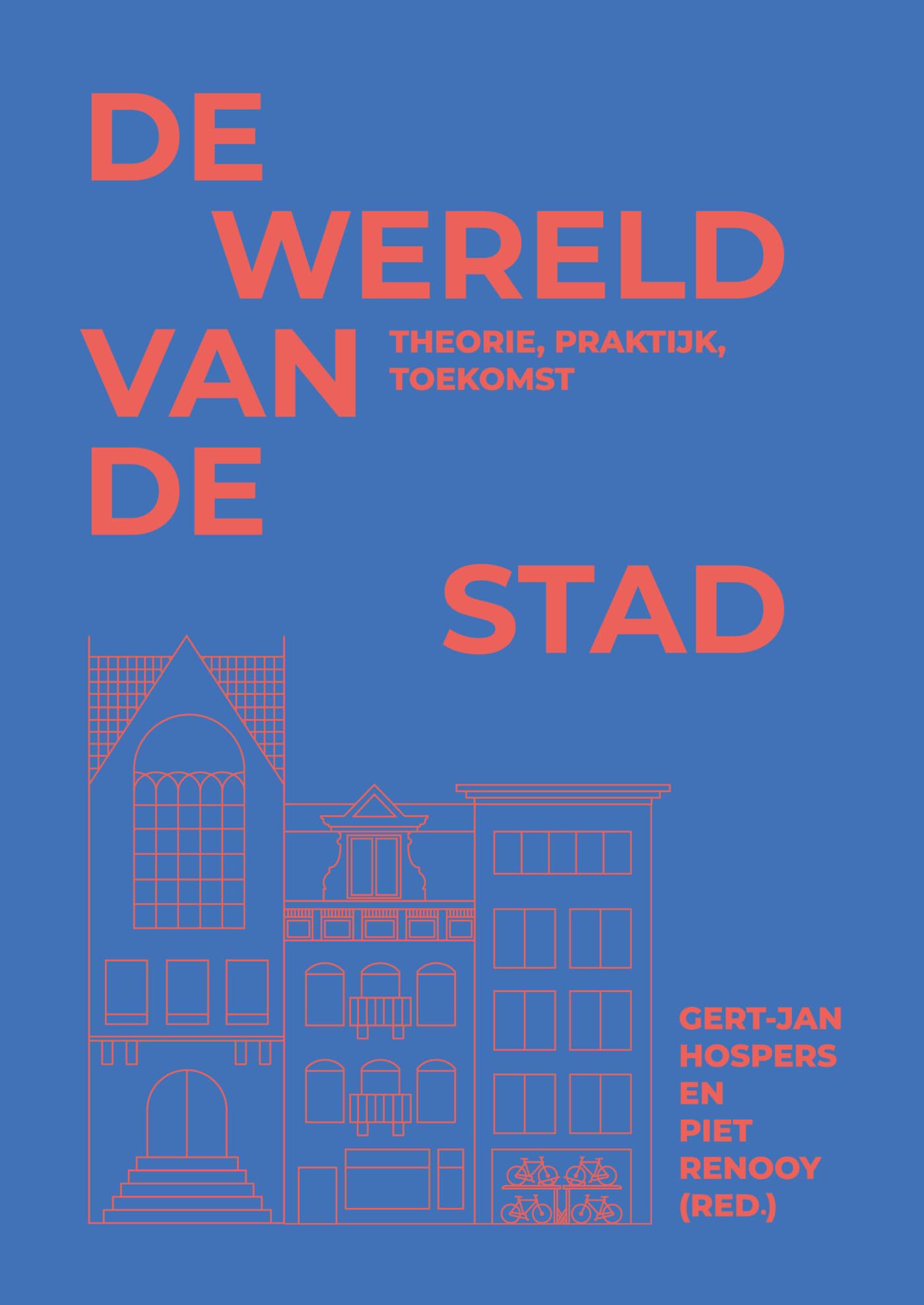 De wereld van de stad: theorie, praktijk, toekomst book