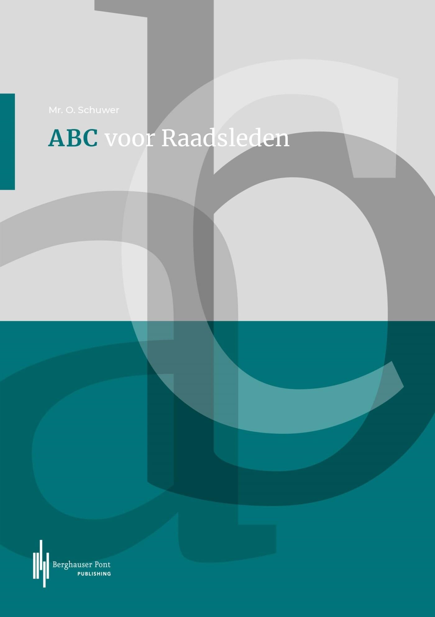 ABC voor raadsleden: Termen, woorden en uitdrukkingen “in en om de raadzaal" toegelicht en verduidelijkt book