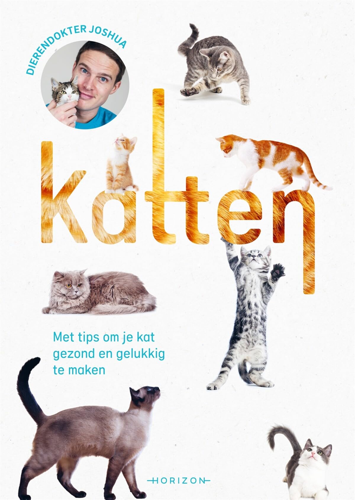 Katten: met tips om je kat gezond en gelukkig te maken book