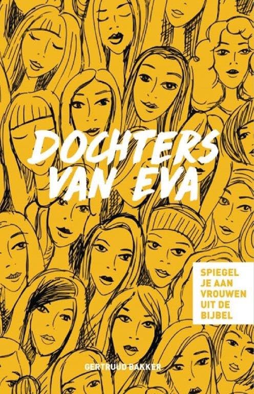 Dochters van Eva: Spiegel je aan vrouwen uit de bijbel book