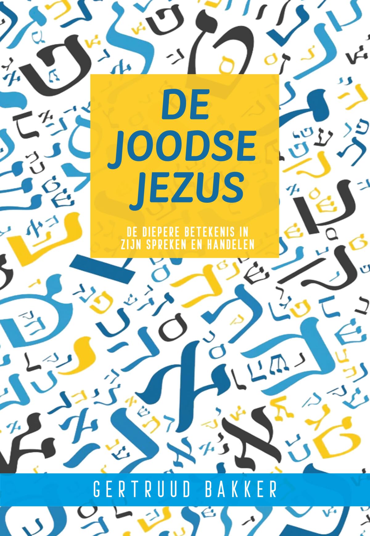 De joodse Jezus: de diepere betekenis in zijn spreken en handelen book