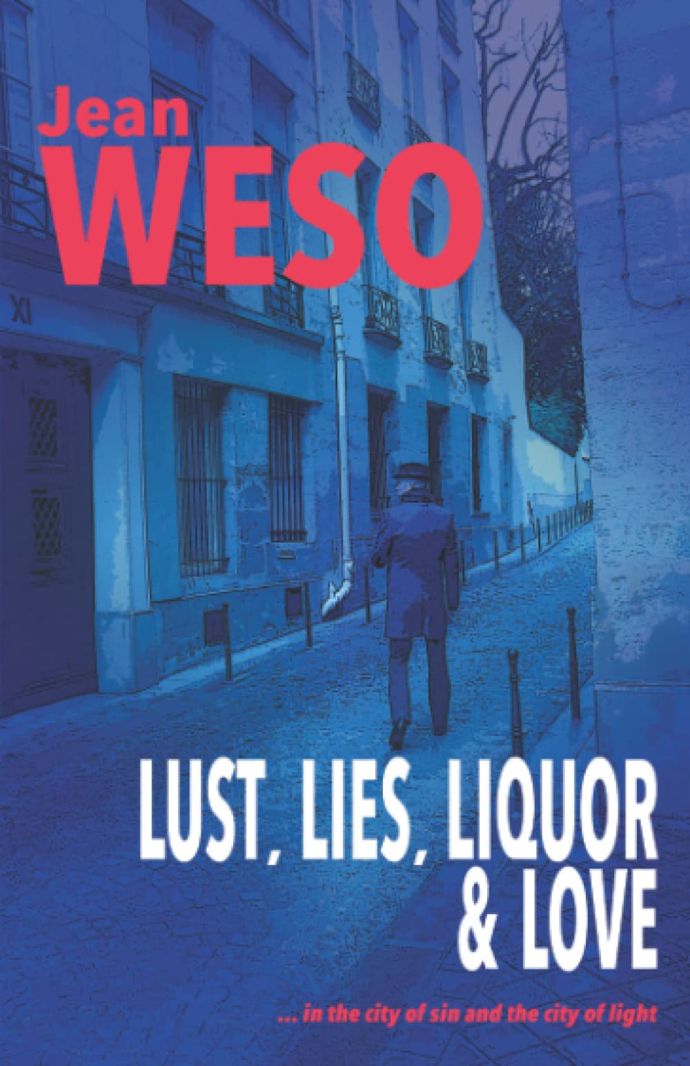 Lust, Lies, Liquor & Love: In the city of sin and the city of light book