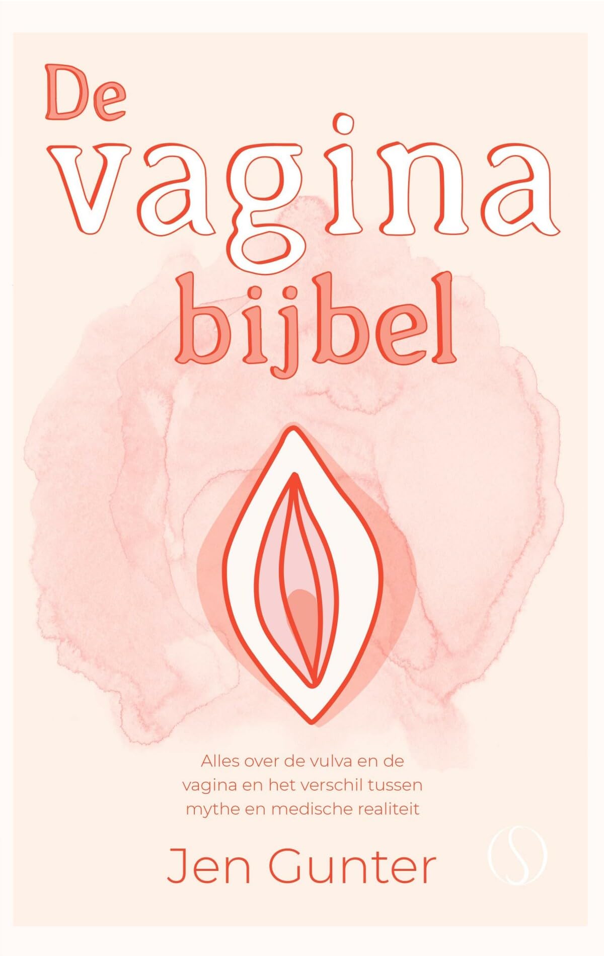 De vaginabijbel: alles over de vulva en de vagina en het verschil tussen mythe en medische realiteit book