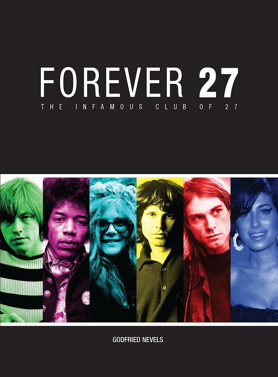 Forever 27: the infamous club of 27 Arts & Music