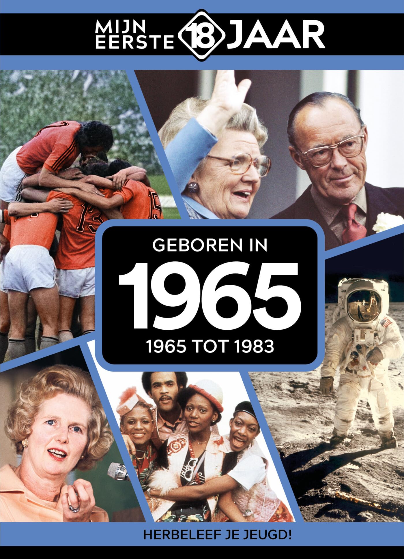 Mijn eerste 18 jaar 1965: Geboren 1965 book