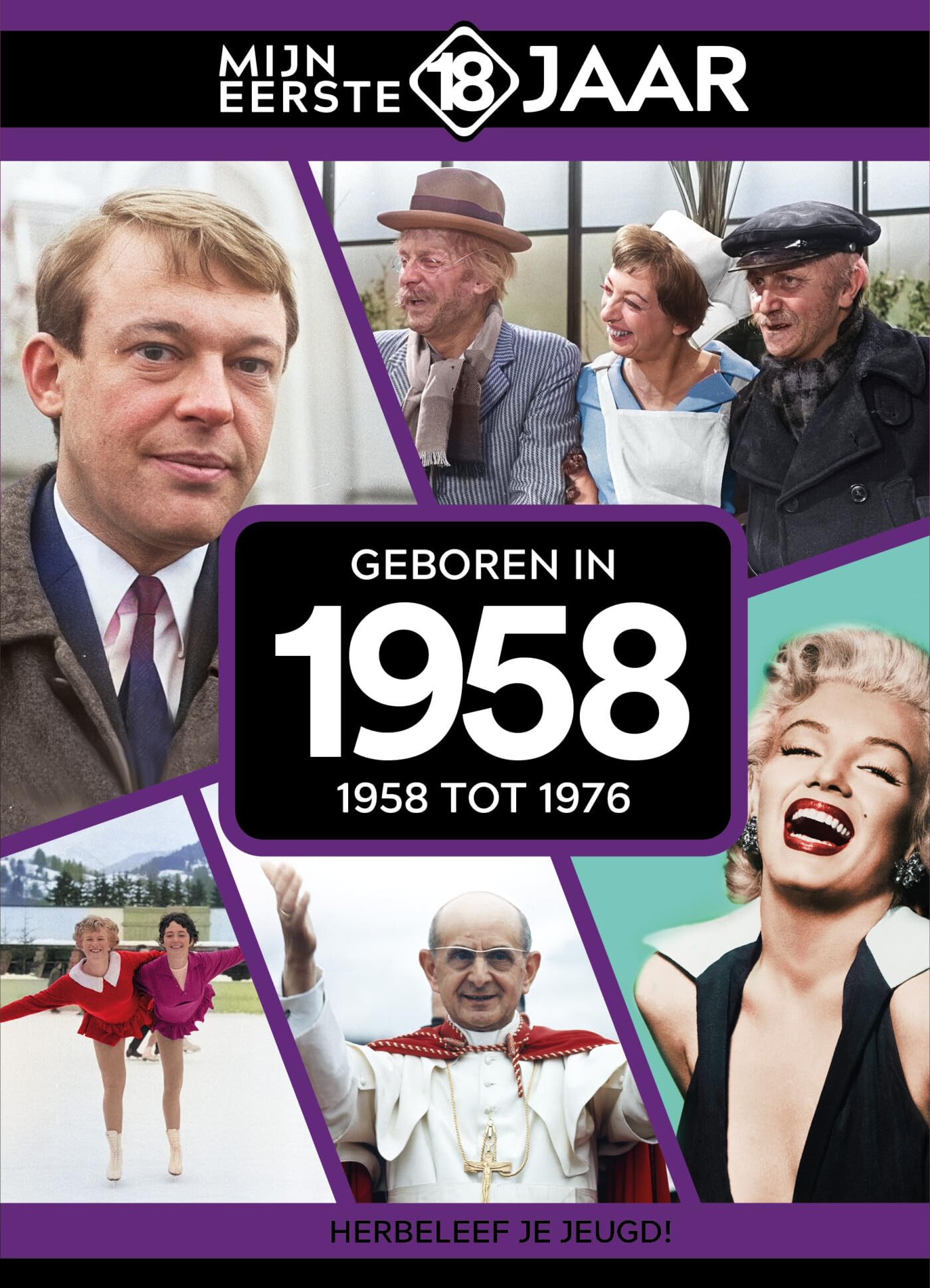 Mijn eerste 18 jaar 1958: Geboren 1958 Media & Communication