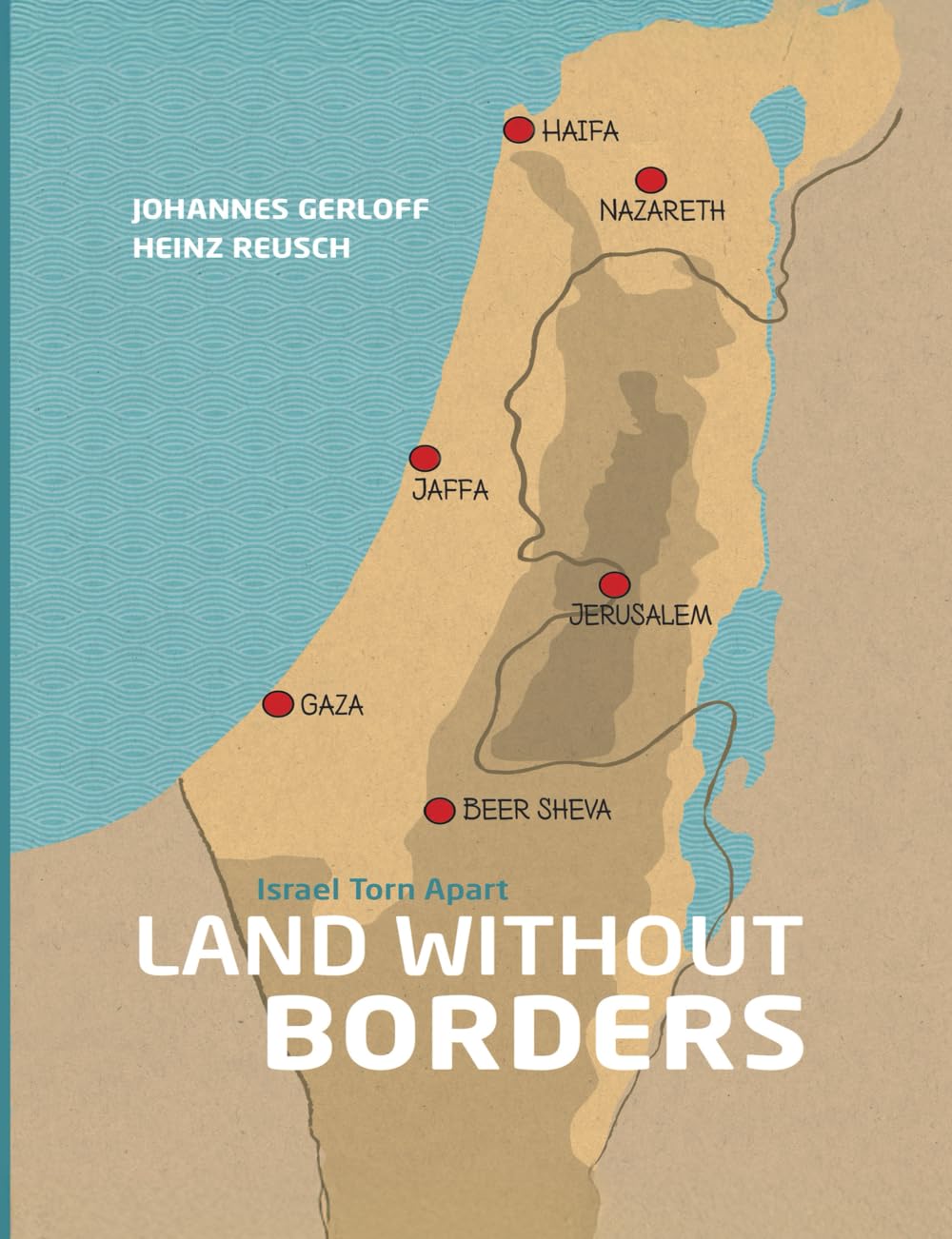 land Without Borders: Mapping the Past and Present of the Israeli-Palestinian Conflict Social Sciences