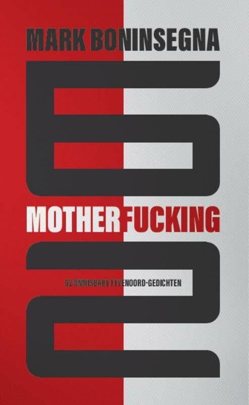 6 motherfucking 2: 62 onmisbare Feyenoord-gedichten book