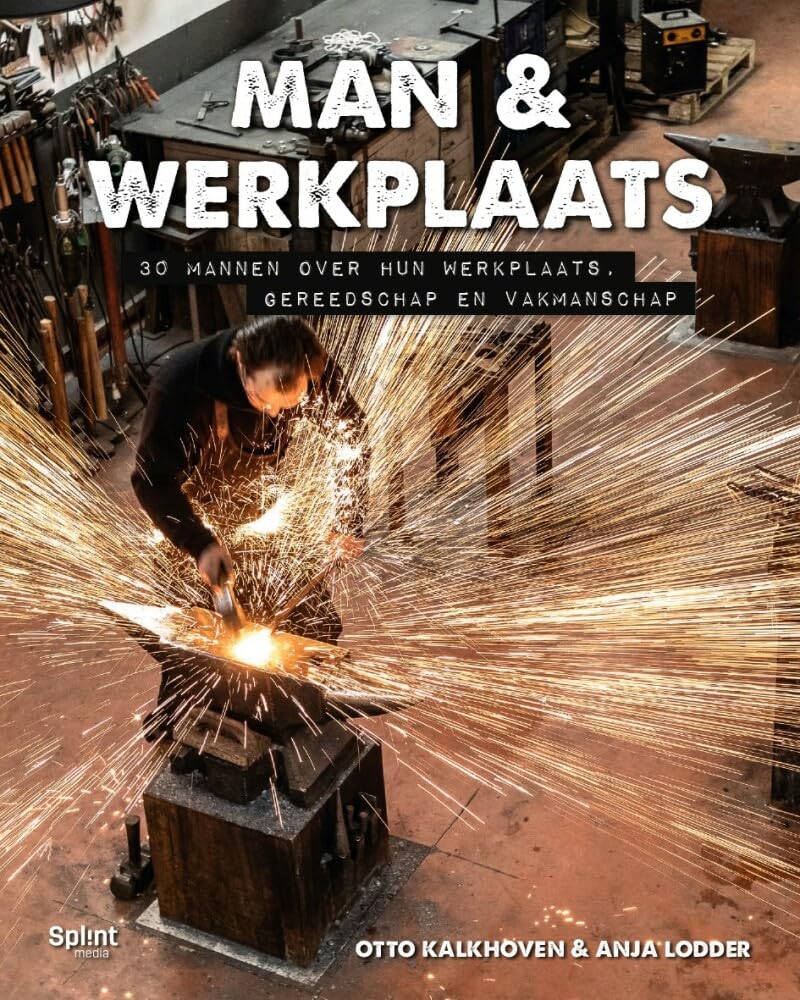 Man & werkplaats: 30 mannen over hun werkplaats, gereedschap en vakmanschap book