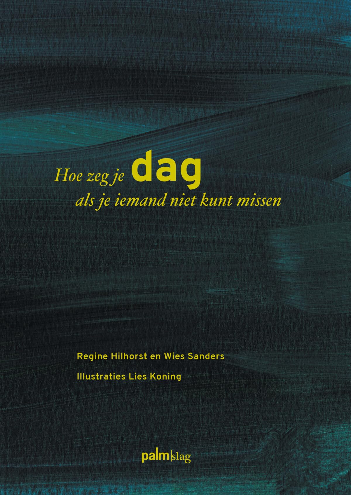 Hoe zeg je dag als je iemand niet kunt missen book