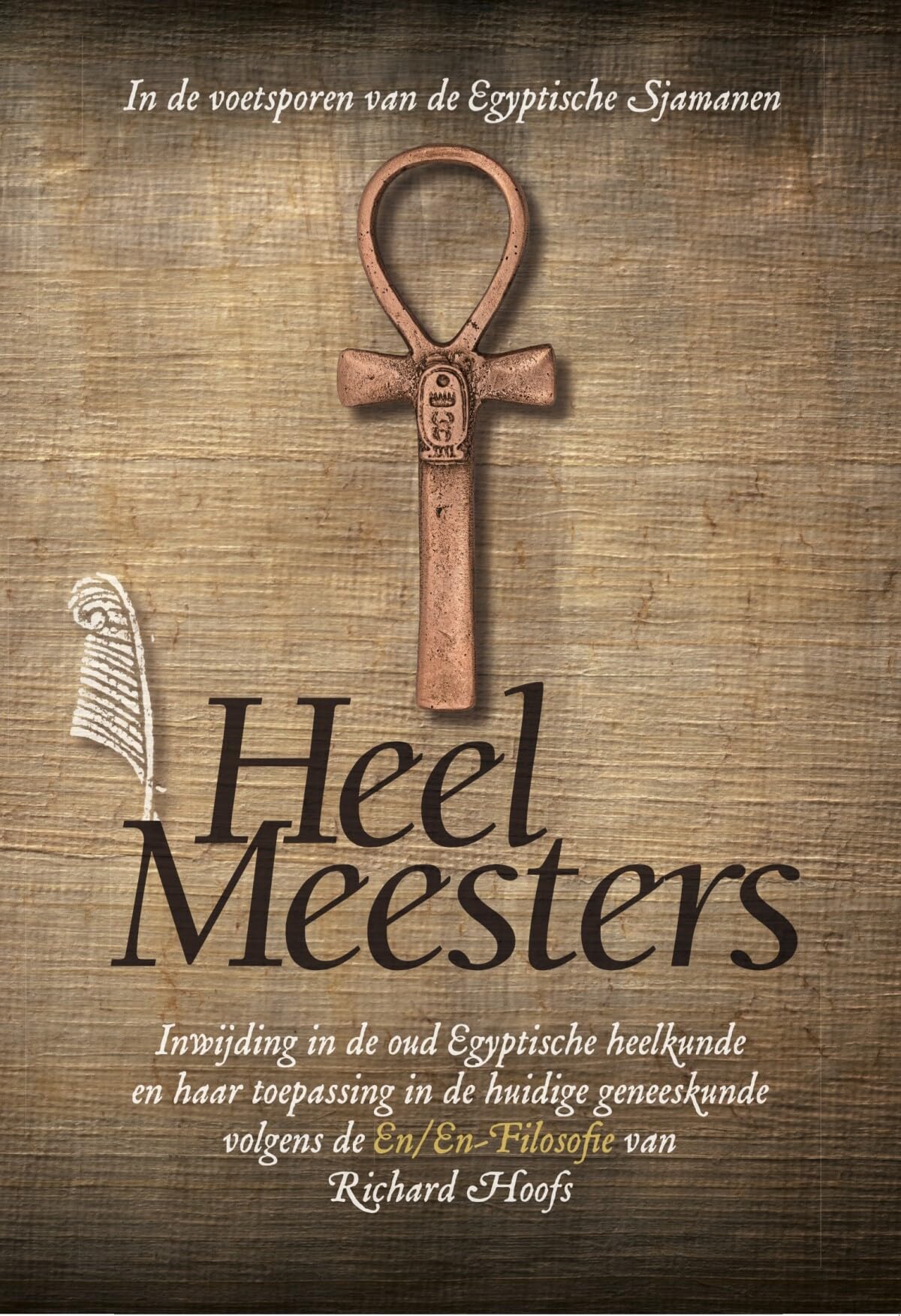 Heelmeesters: in de voetsporen van de Egyptische sjamanen Religion & Esotericism