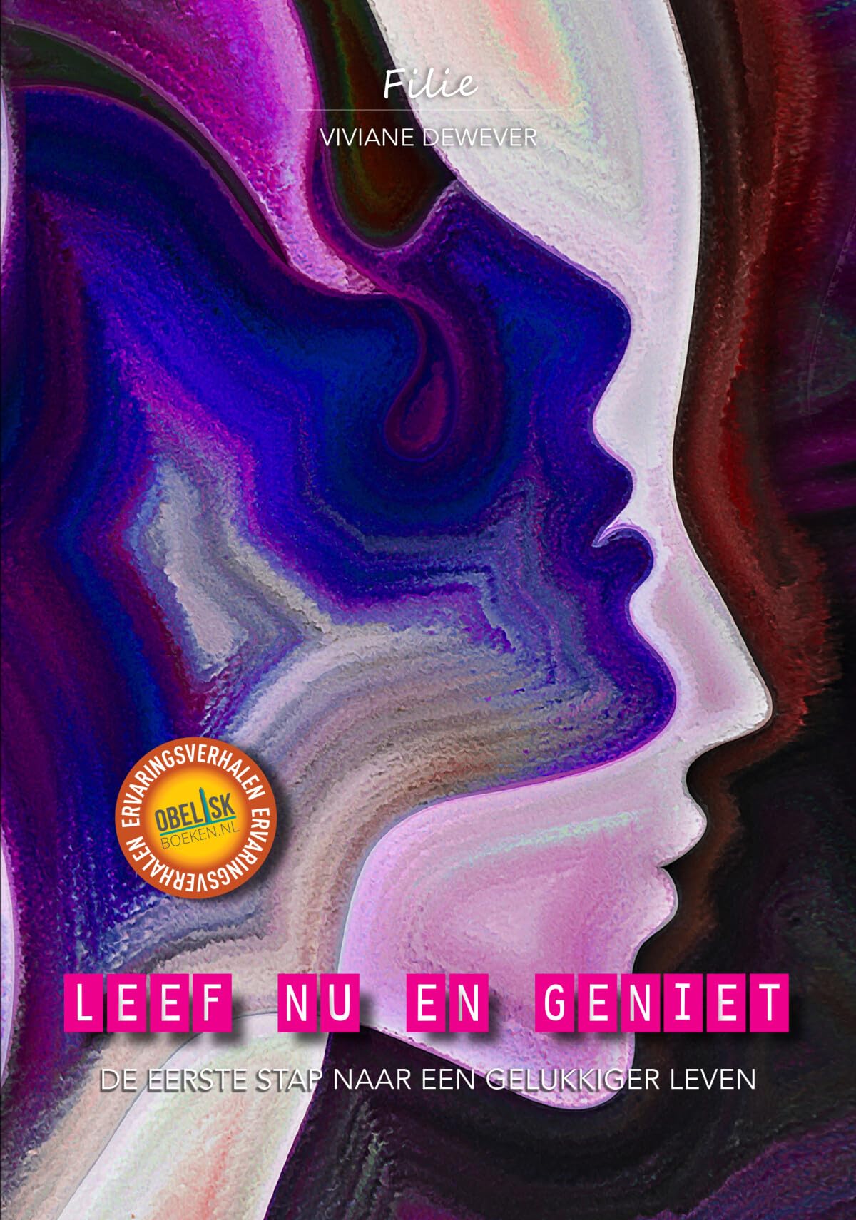 Leef nu en Geniet: De eerste stap naar een gelukkiger leven book