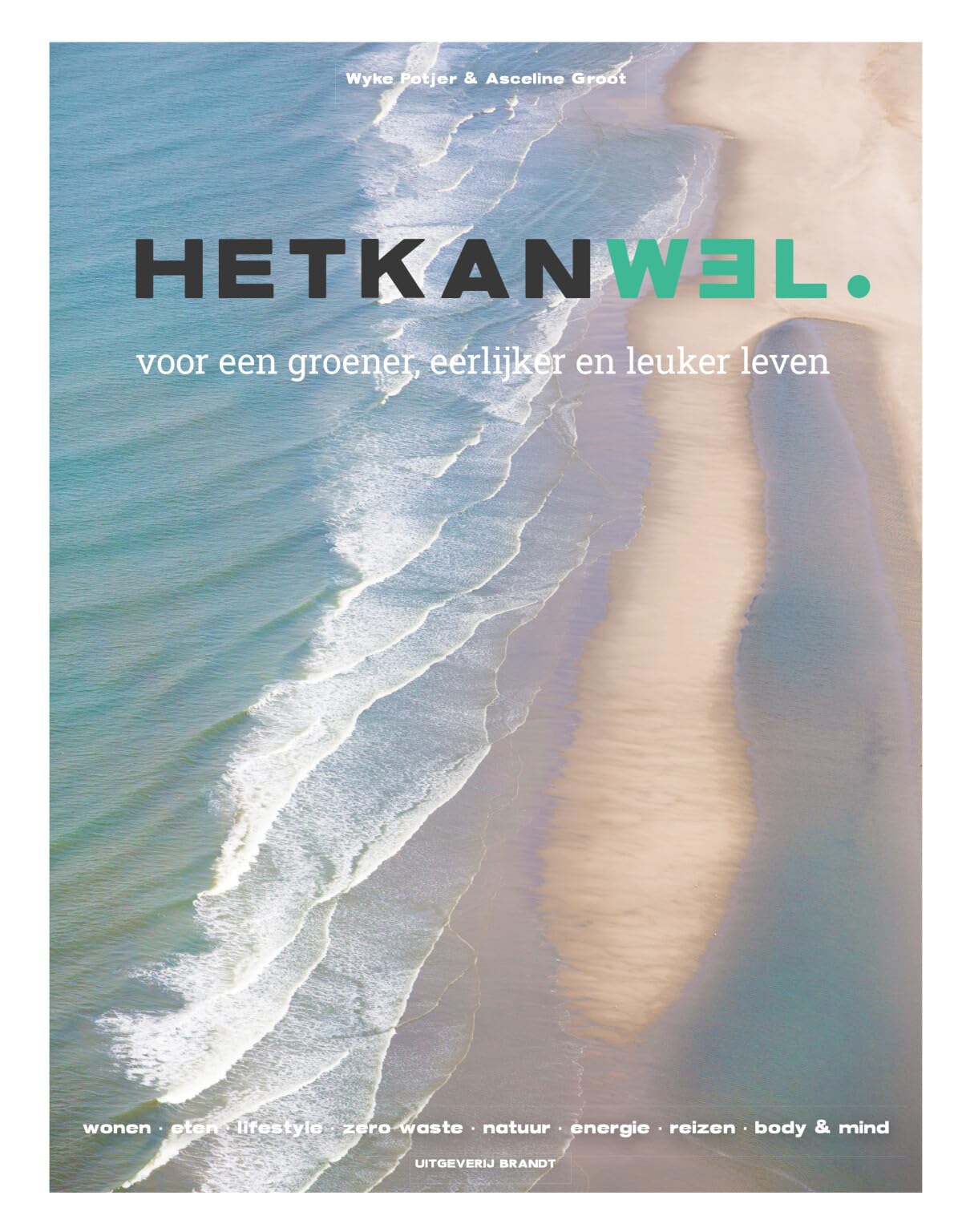 Hetkanwel.: voor een groener, eerlijker en leuker leven book