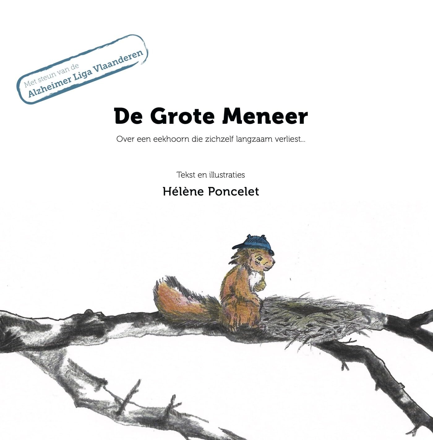 De grote meneer: over een eekhoorn die zichzelf langzaam verliest... book