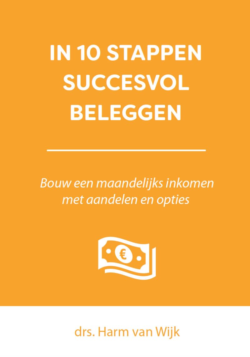 In 10 stappen succesvol beleggen: bouw een maandelijks inkomen met aandelen en opties Books