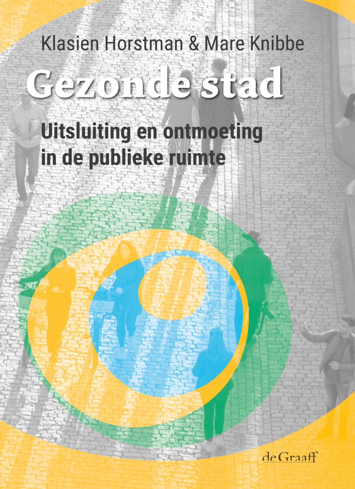 Gezonde stad: uitsluiting en ontmoeting in de publieke ruimte book