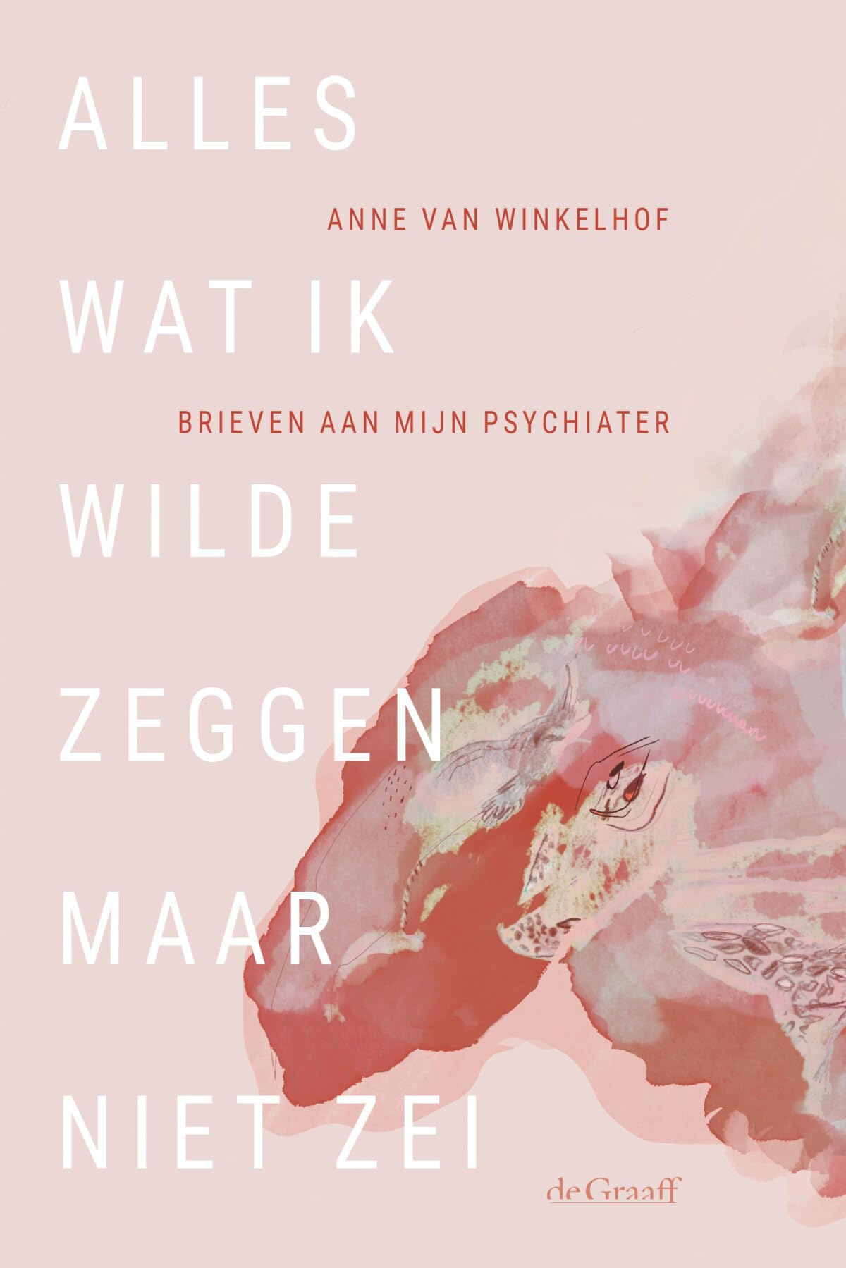 Alles wat ik wilde zeggen maar niet zei: Brieven aan mijn psychiater book
