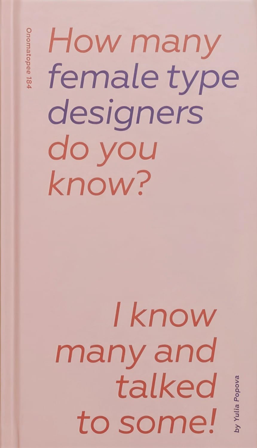 How Many Female Type Designers Do You Know?: I Know Many and Talked to Some! Film, Art & Culture