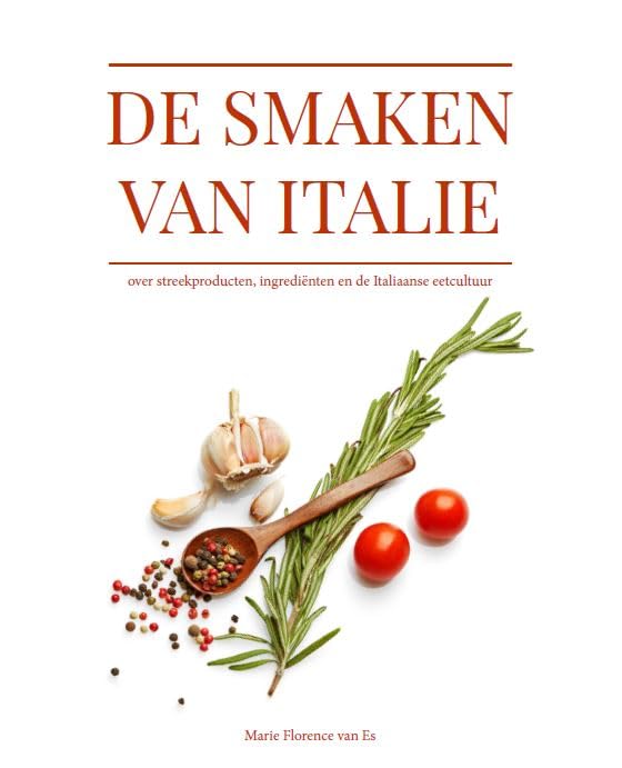 De smaken van Italië: over streekproducten, ingrediënten en de Italiaanse eetcultuur book
