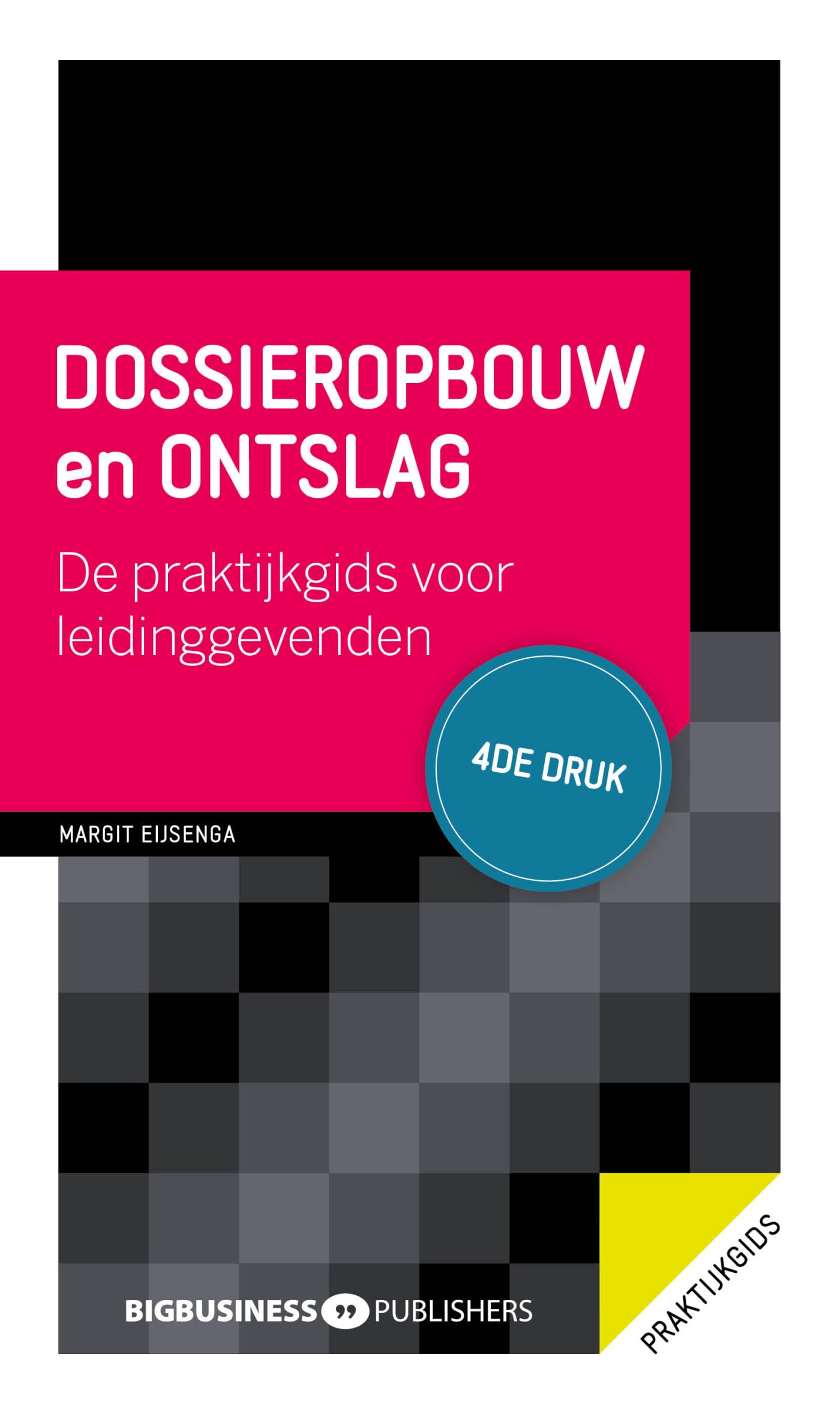Dossieropbouw en ontslag - 4de druk: De praktijkgids voor leidinggevenden book