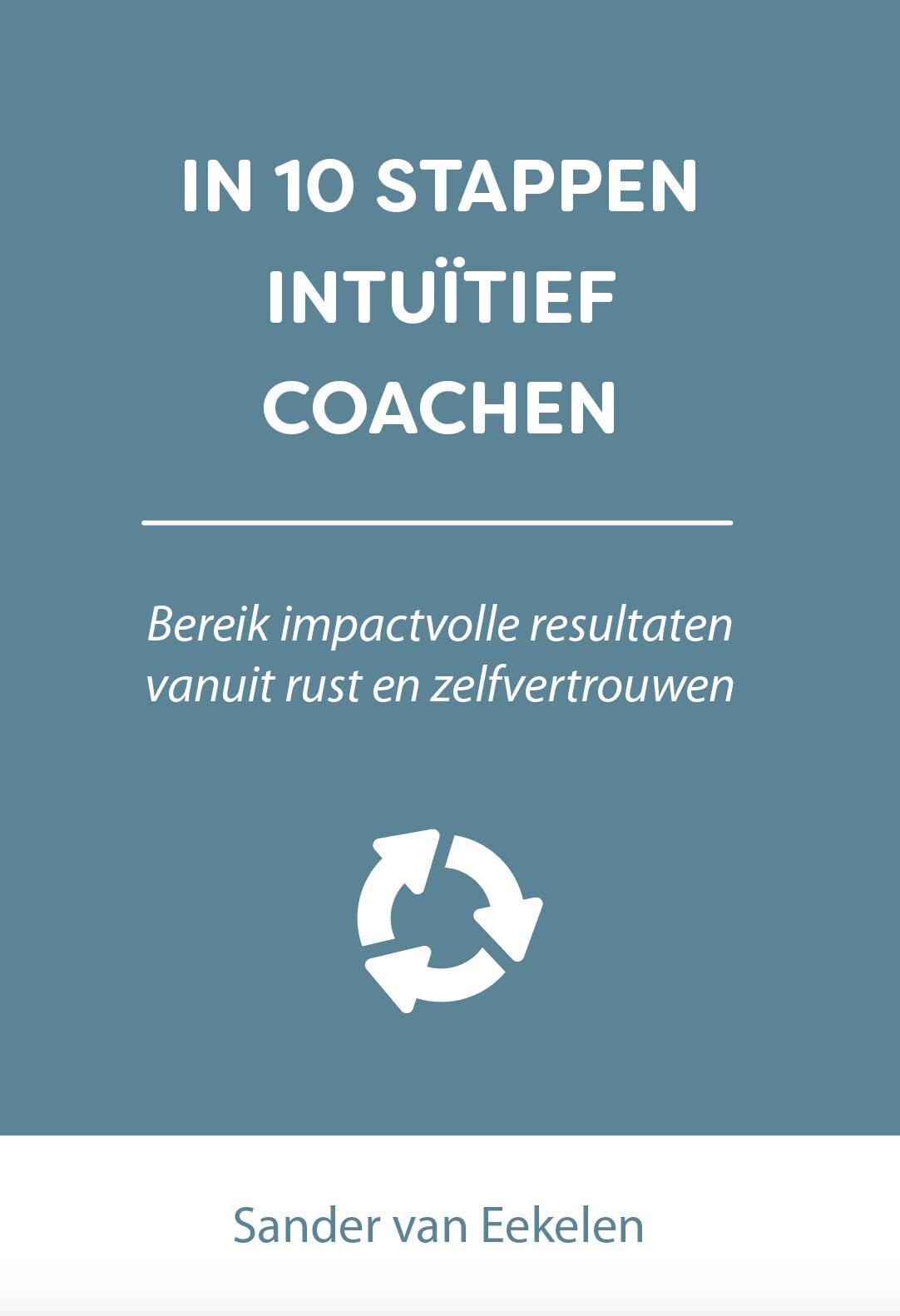 In 10 stappen intuïtief coachen: Bereik impactvolle resultaten vanuit rust en zelfvertrouwen book