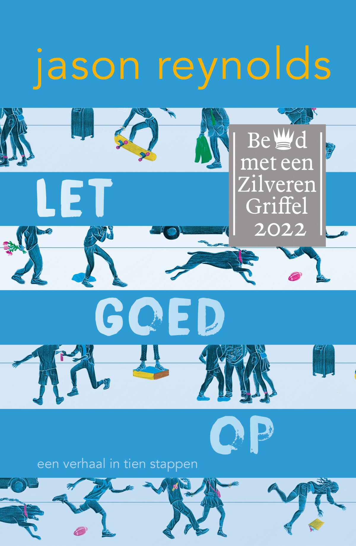 Let goed op: een verhaal in tien stappen book
