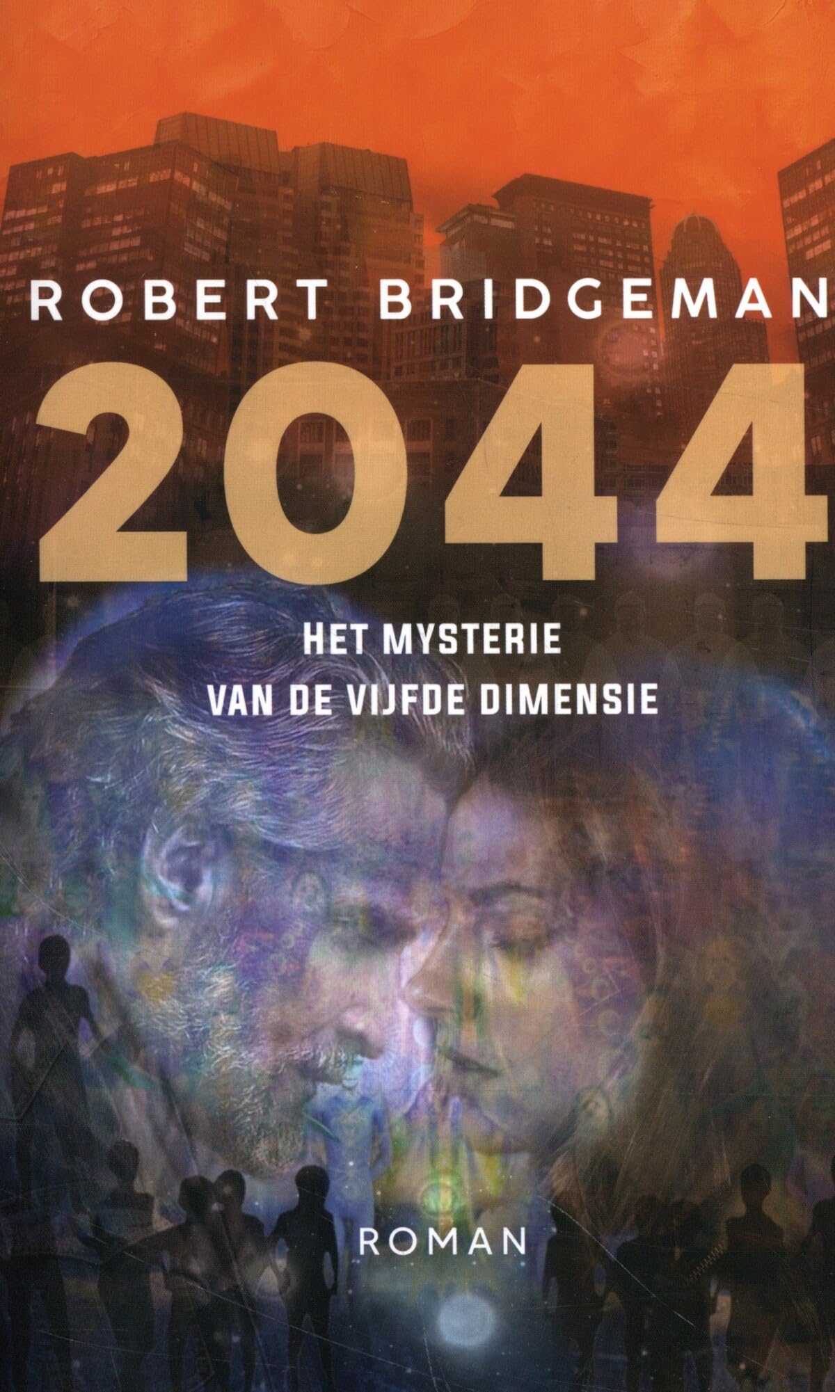 2044: het mysterie van de vijfde dimensie : roman Religion & Esotericism