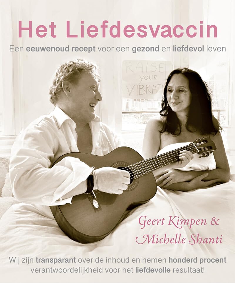 Het liefdesvaccin: een eeuwenoud recept voor een gezond en liefdevol leven! Religion & Esotericism
