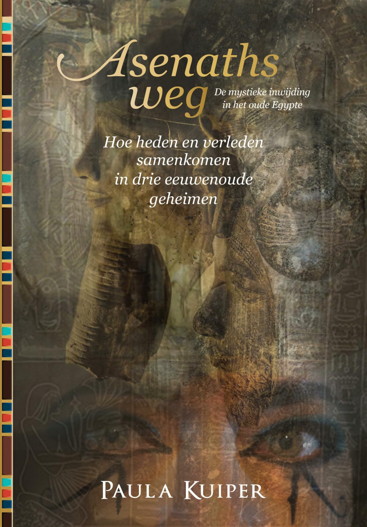 Asenaths weg: De mystieke inwijding in het oude Egypte book