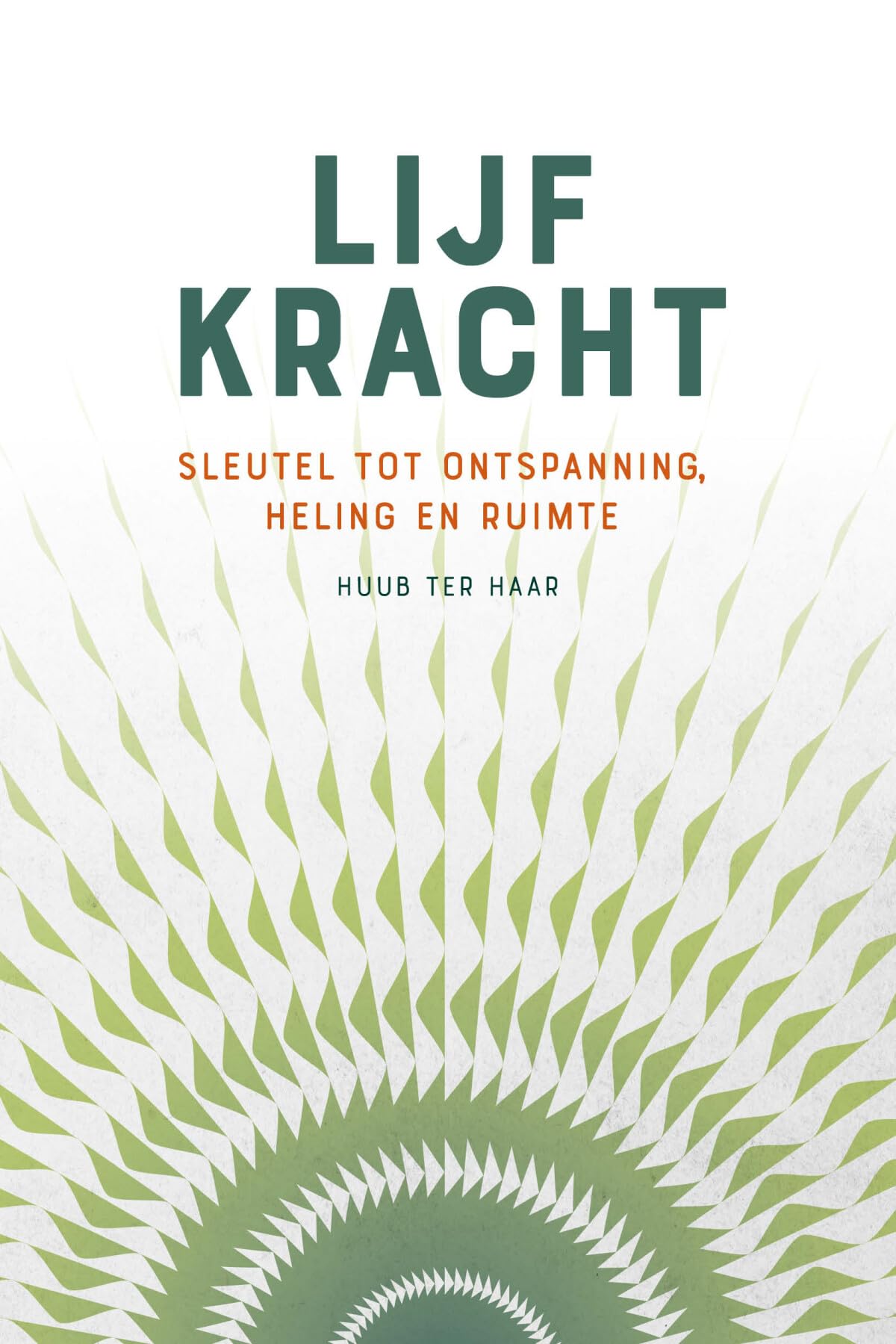 Lijfkracht: Sleutel tot ontspanning, heling en ruimte book
